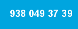 938 049 37 39